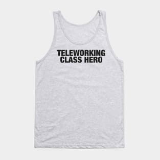 Teleworking Class Hero Tank Top